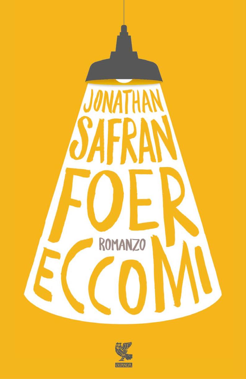 Eccomi, romanzo di Jonathan Safran Foer
